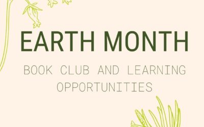 Earth Month Book Club and Learning Opportunities